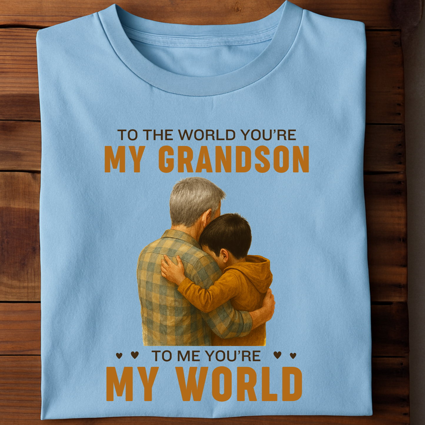 TO THE WORLD YOU ARE MY GRANDSON BUT TO ME YOU ARE MY WORLD CLASSIC T-SHIRT