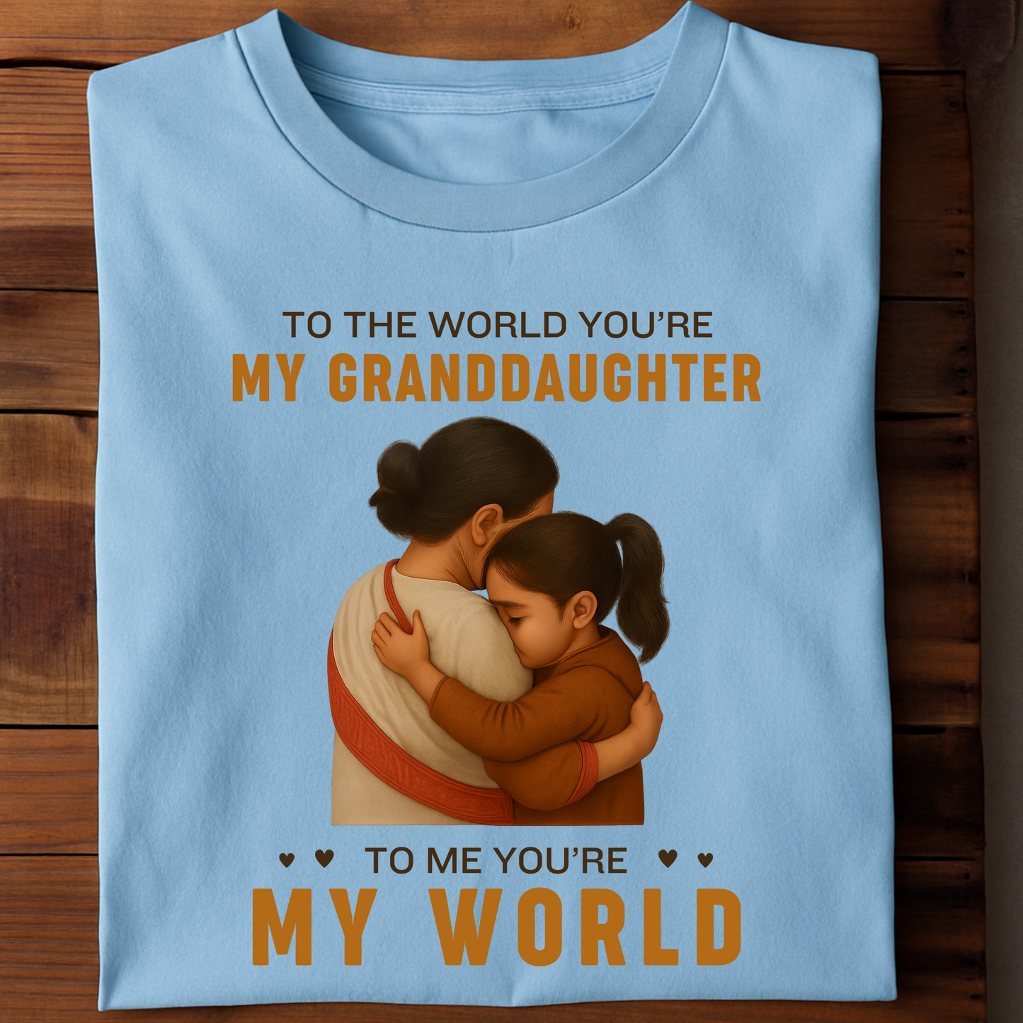 GRANDMOTHER- TO THE WORLD YOU'RE MY GRANDDAUGHTER, TO ME YOU'RE MY WORLD CLASSIC T-SHIRT