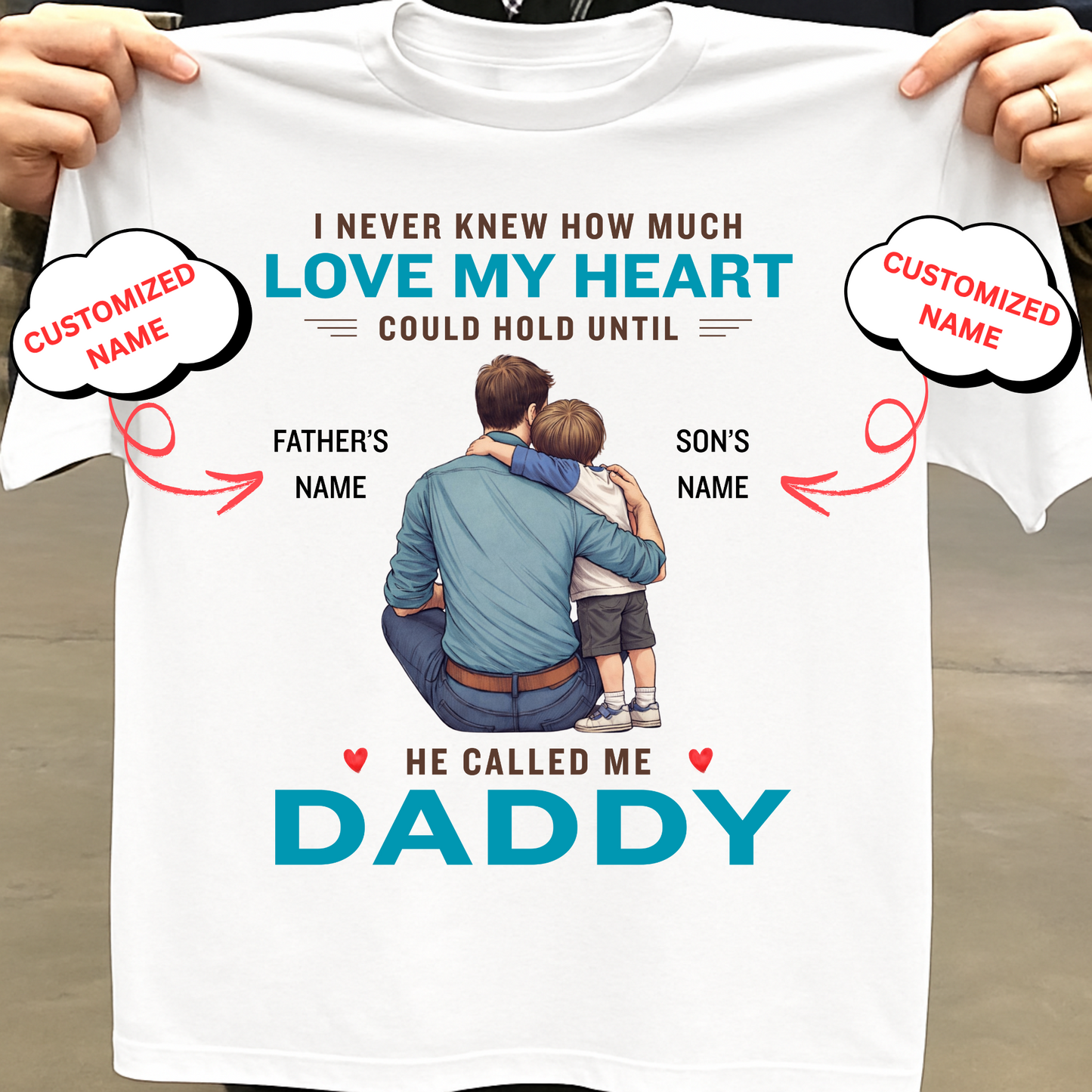 CUSTOMIZED-HE CALLED ME DADDY (FATHER & SON) CLASSIC T-SHIRT