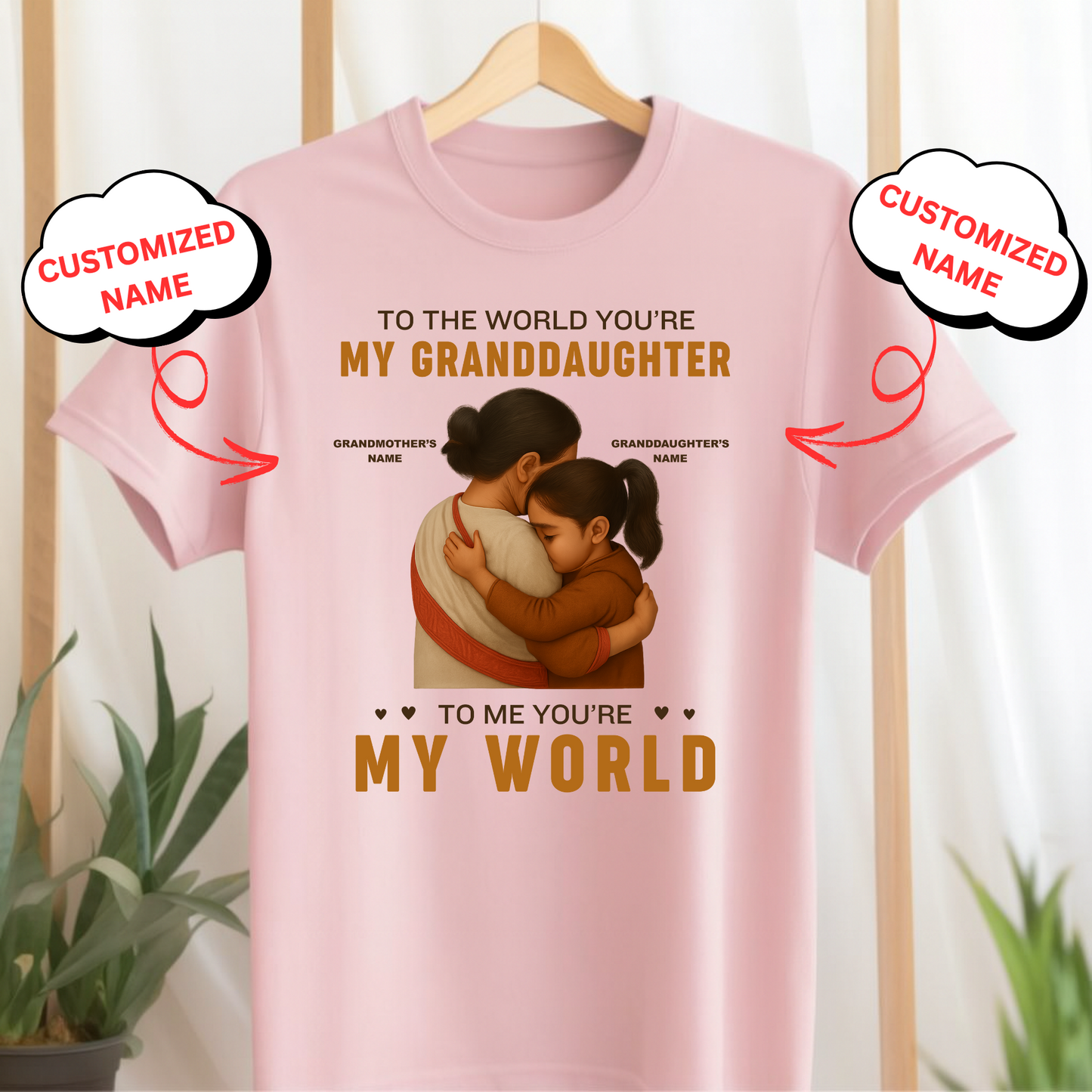 CUSTOMIZATION GRANDMOTHER- TO THE WORLD YOU'RE MY GRANDDAUGHTER, TO ME YOU'RE MY WORLD CLASSIC T-SHIRT