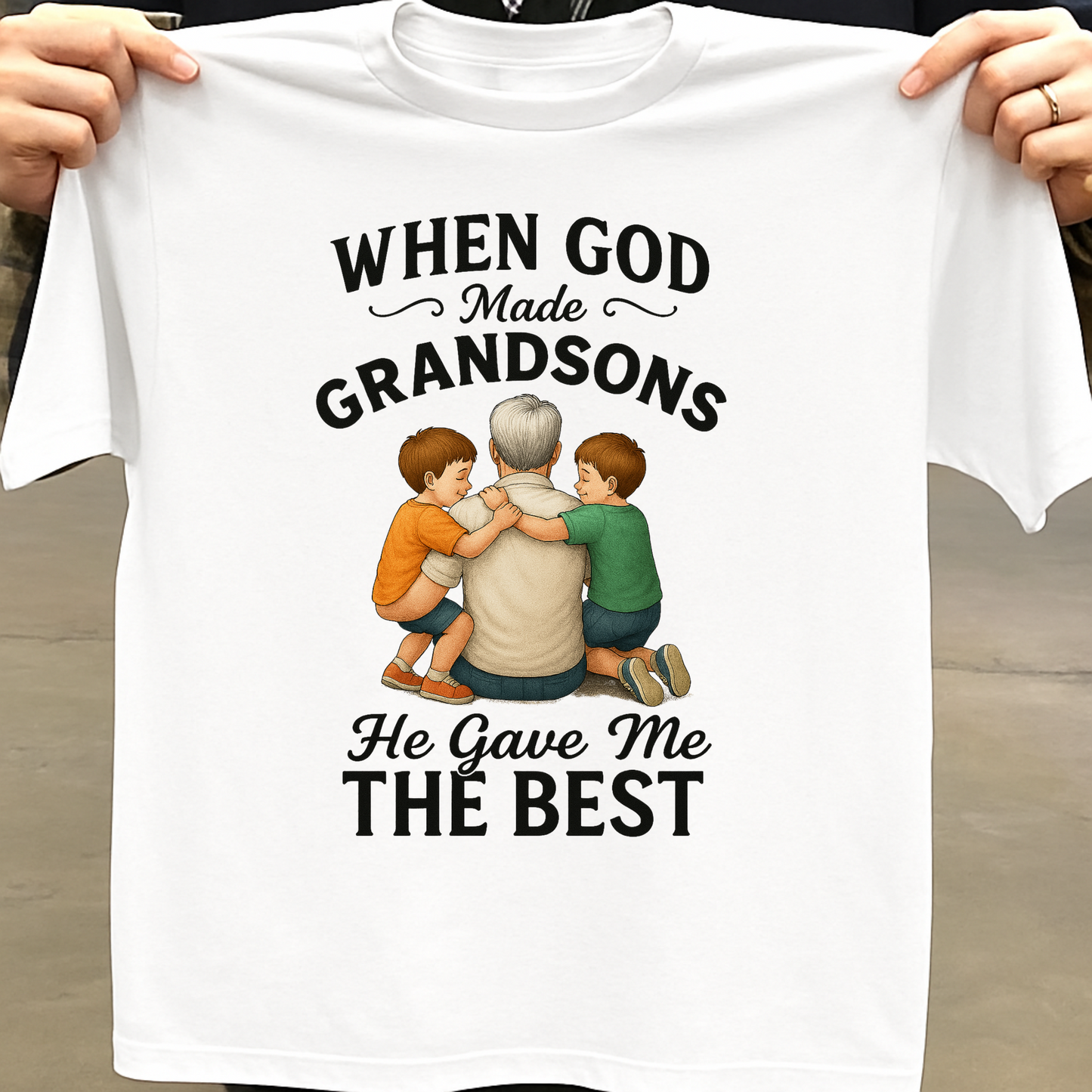 WHEN GOD MADE GRANDSONS HE GAVE ME THE BEST CLASSIC T-SHIRT