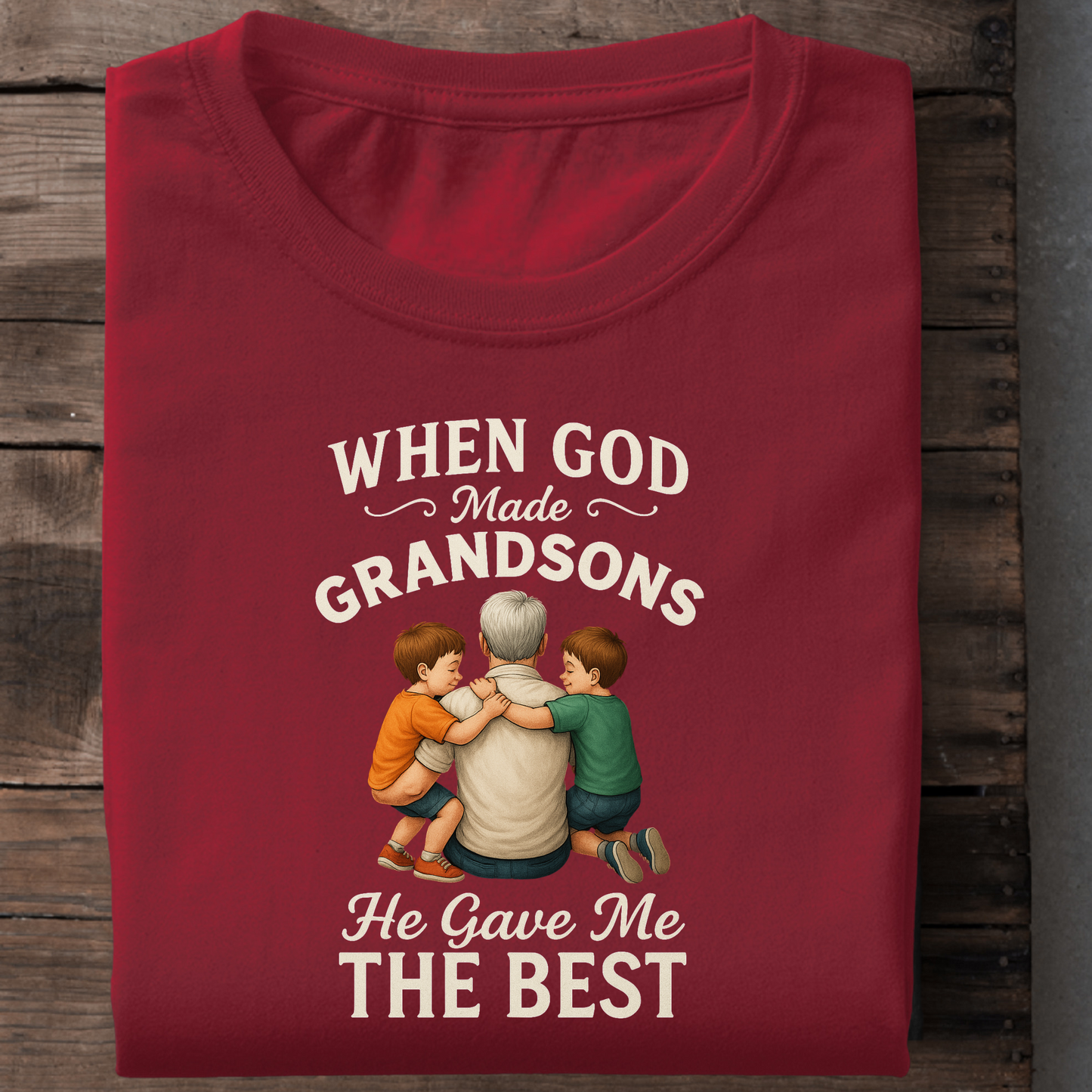 WHEN GOD MADE GRANDSONS HE GAVE ME THE BEST CLASSIC T-SHIRT