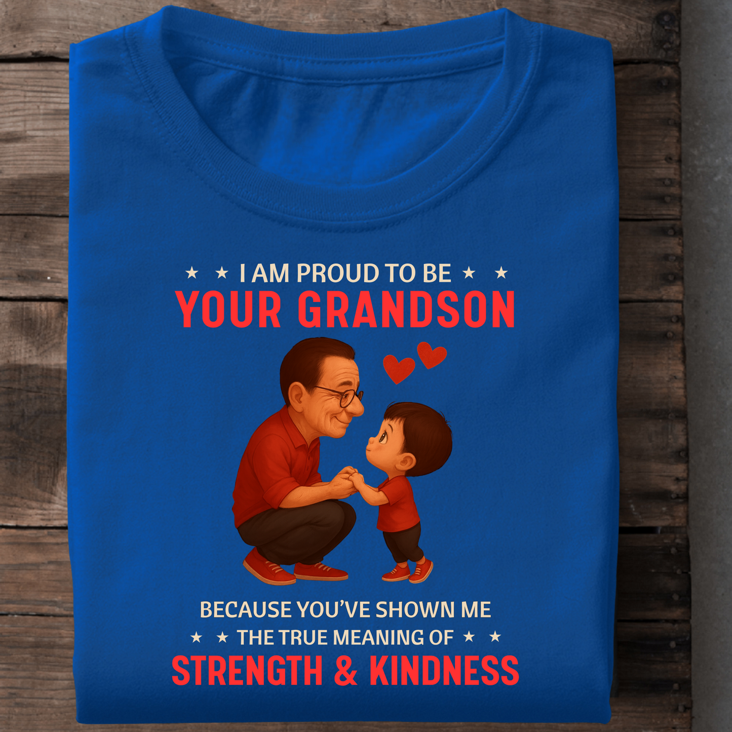 I'M PROUD TO BE YOUR GRANDSON CLASSIC T-SHIRT