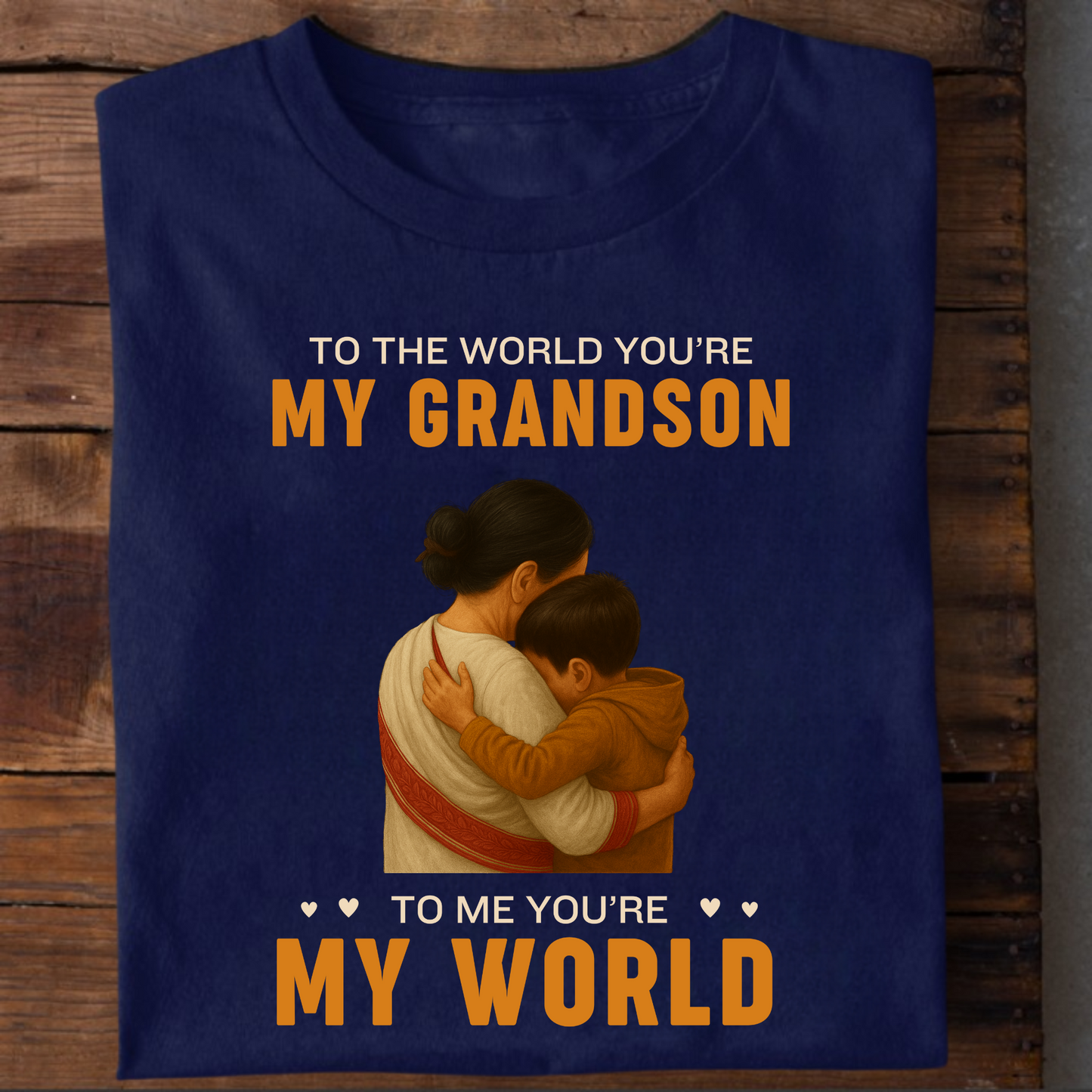 GRANDMOTHER- TO THE WORLD YOU'RE MY GRANDSON, TO ME YOU'RE MY WORLD CLASSIC T-SHIRT