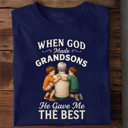 WHEN GOD MADE GRANDSONS HE GAVE ME THE BEST CLASSIC T-SHIRT