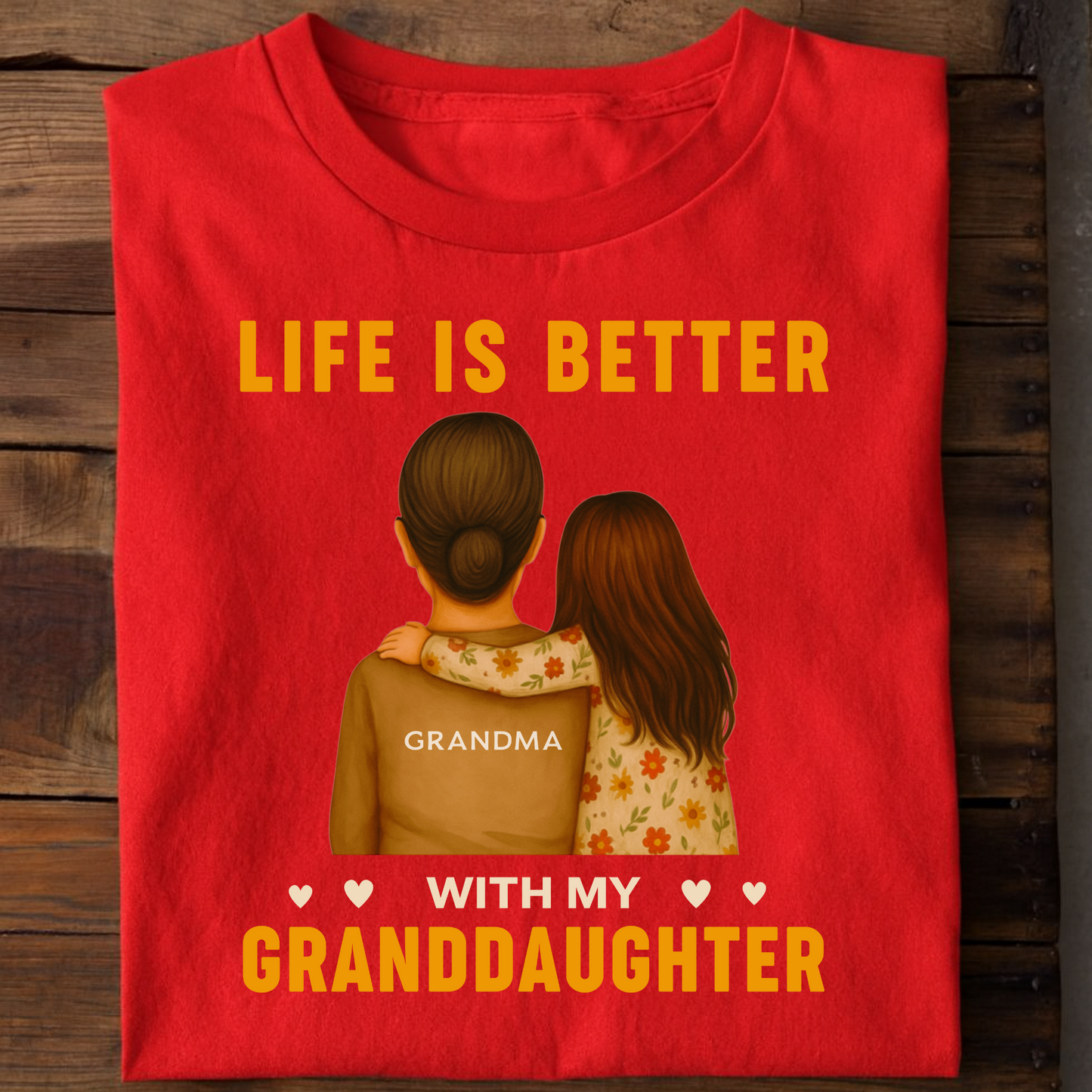 LIFE IS BETTER WITH MY GRANDDAUGHTER CLASSIC T-SHIRT