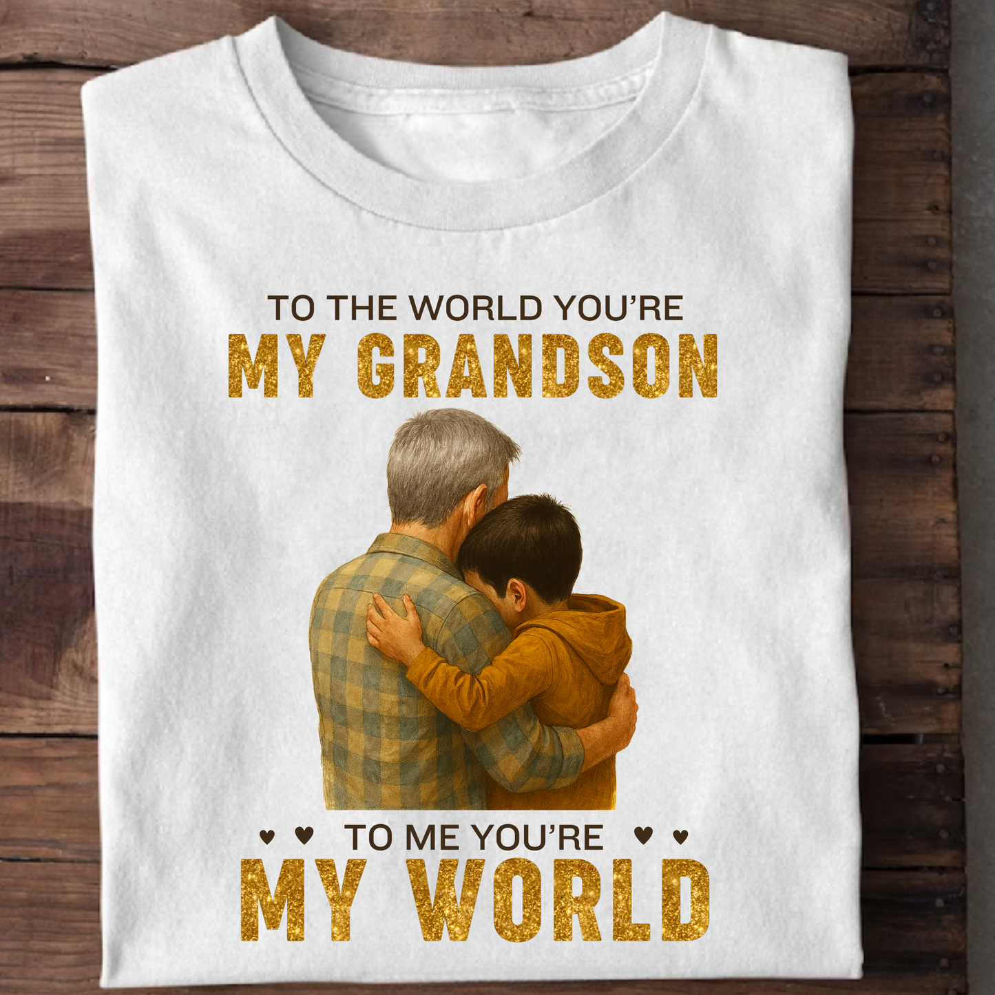 KIDS & ADULT SIZE T-SHIRT- TO THE WORLD YOU'RE MY GRANDSON