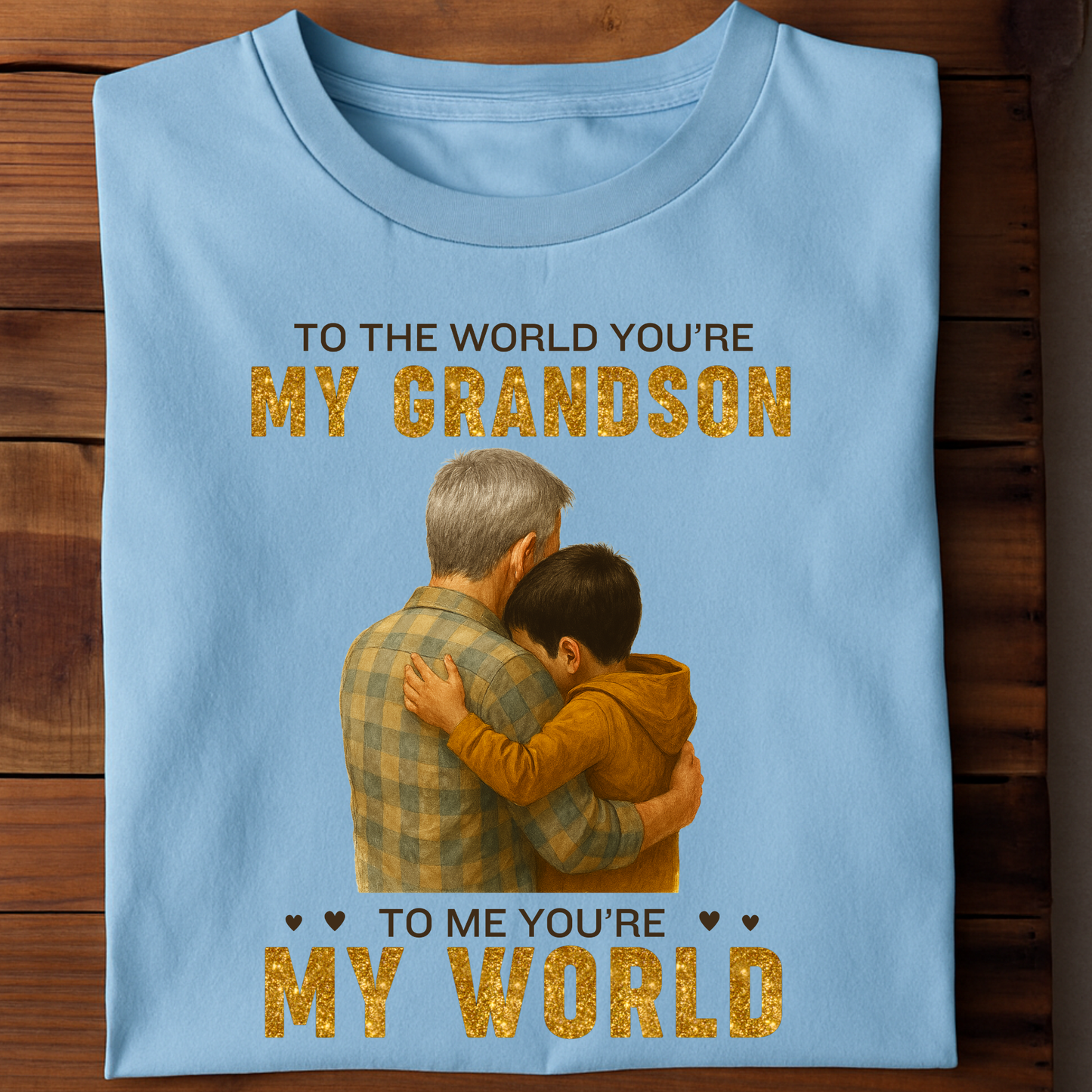 KIDS & ADULT SIZE T-SHIRT- TO THE WORLD YOU'RE MY GRANDSON