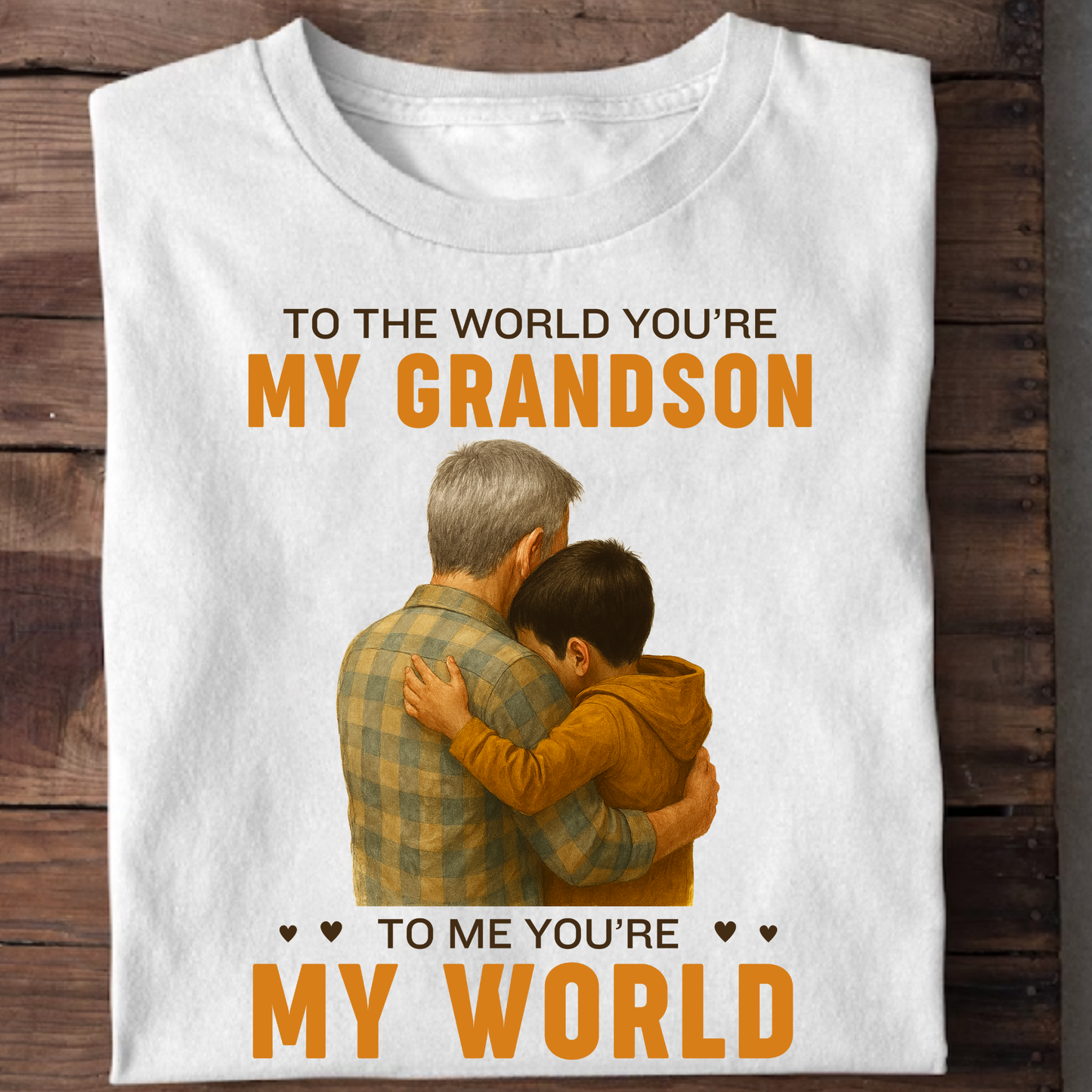 TO THE WORLD YOU ARE MY GRANDSON BUT TO ME YOU ARE MY WORLD CLASSIC T-SHIRT