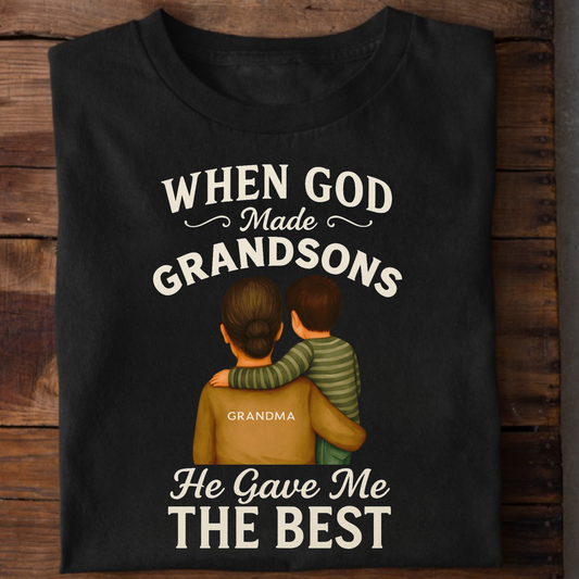 WHEN GOD MADE GRANDSONS, HE GAVE ME THE BEST CLASSIC T-SHIRT