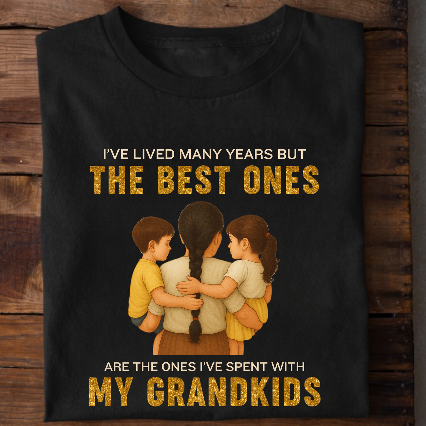 I'VE LIVED MANY YEARS BUT THE BEST ONES ARE THE ONES I'VE SPENT WITH MY GRANDKIDS (GM) CLASSIC T-SHIRT