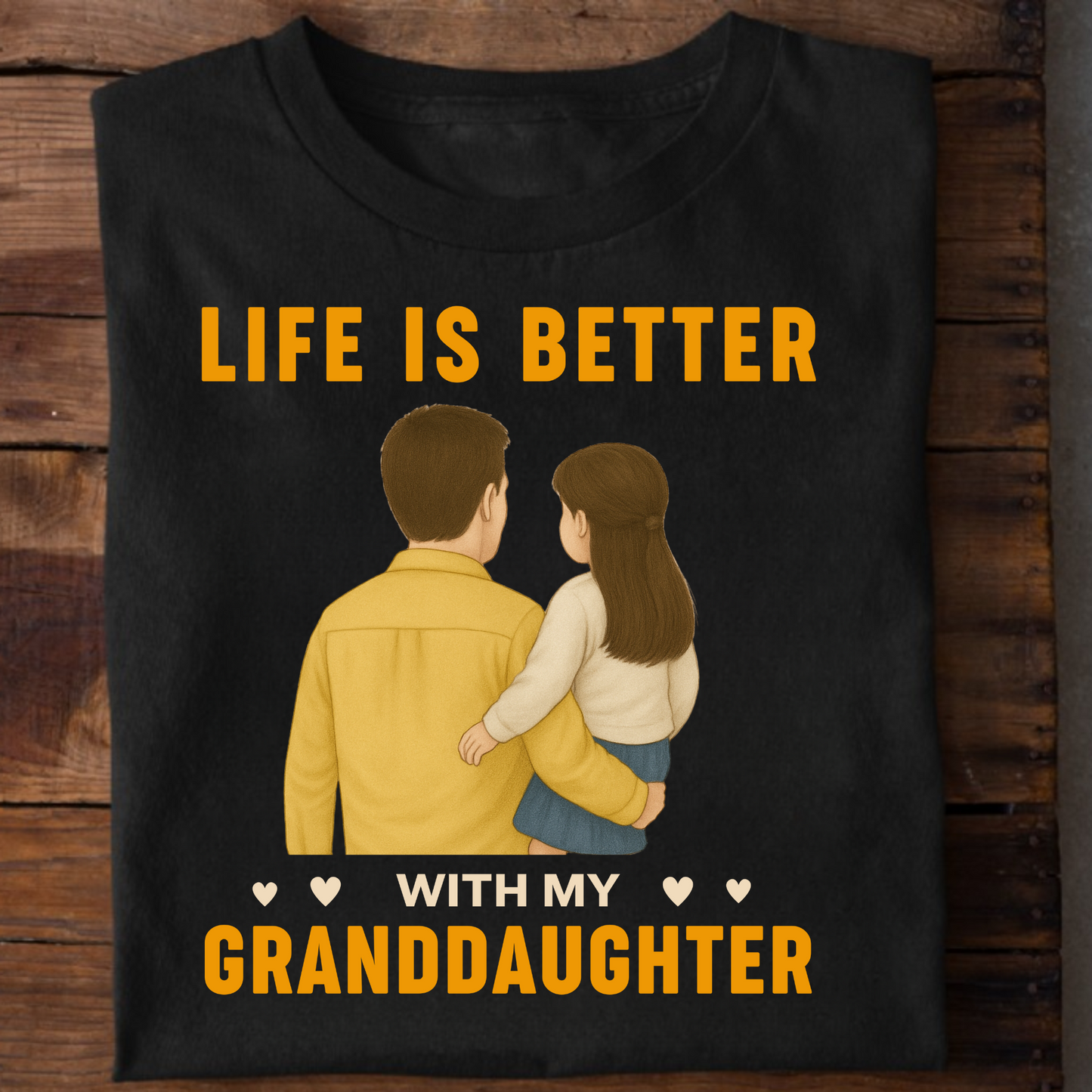 LIFE IS BETTER WITH MY GRANDFATHER (GRANDDAUGHTER) CLASSIC T-SHIRT