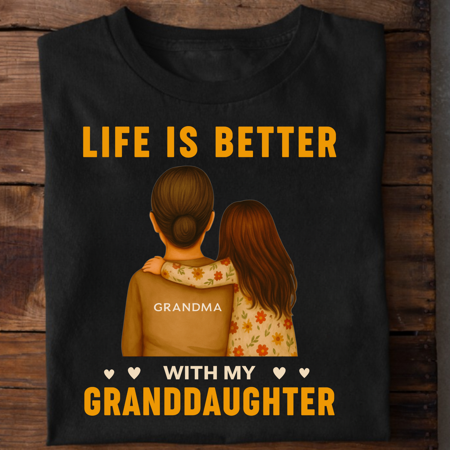 LIFE IS BETTER WITH MY GRANDDAUGHTER CLASSIC T-SHIRT