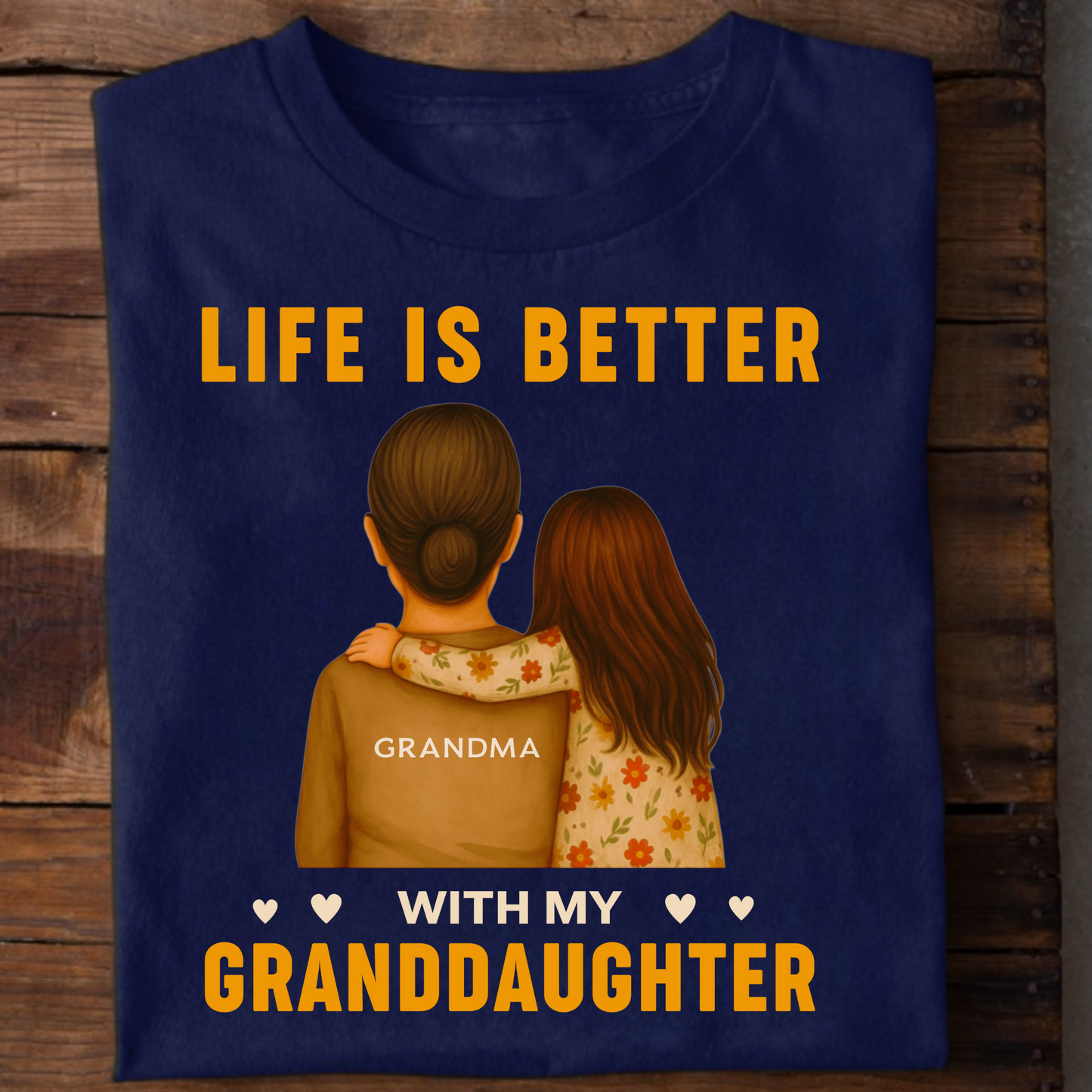 LIFE IS BETTER WITH MY GRANDDAUGHTER CLASSIC T-SHIRT
