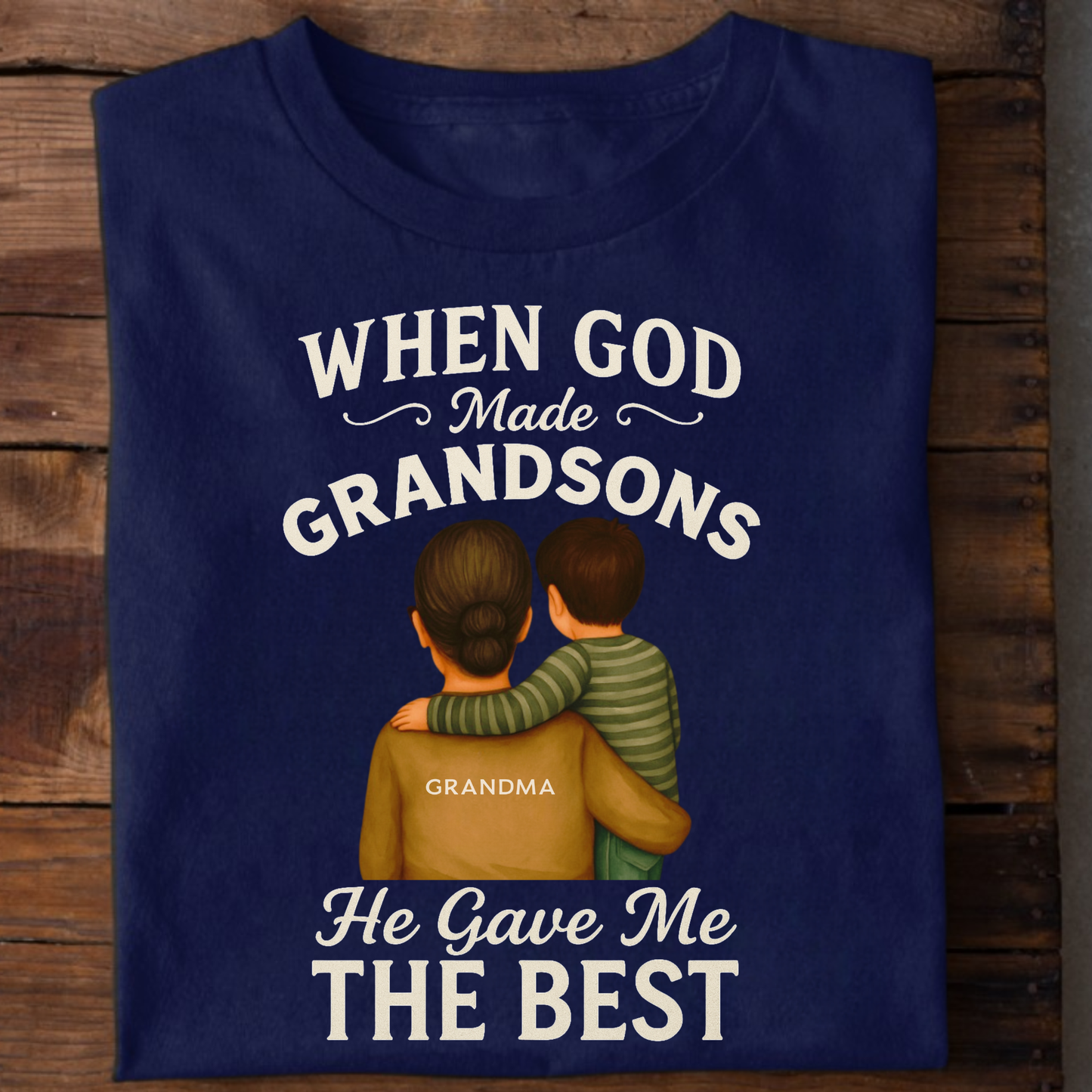 WHEN GOD MADE GRANDSONS, HE GAVE ME THE BEST CLASSIC T-SHIRT
