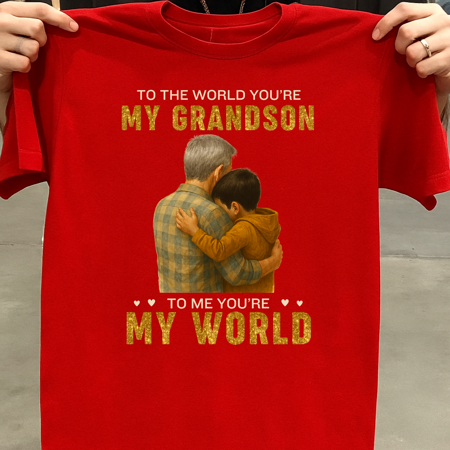 KIDS & ADULT SIZE T-SHIRT- TO THE WORLD YOU'RE MY GRANDSON