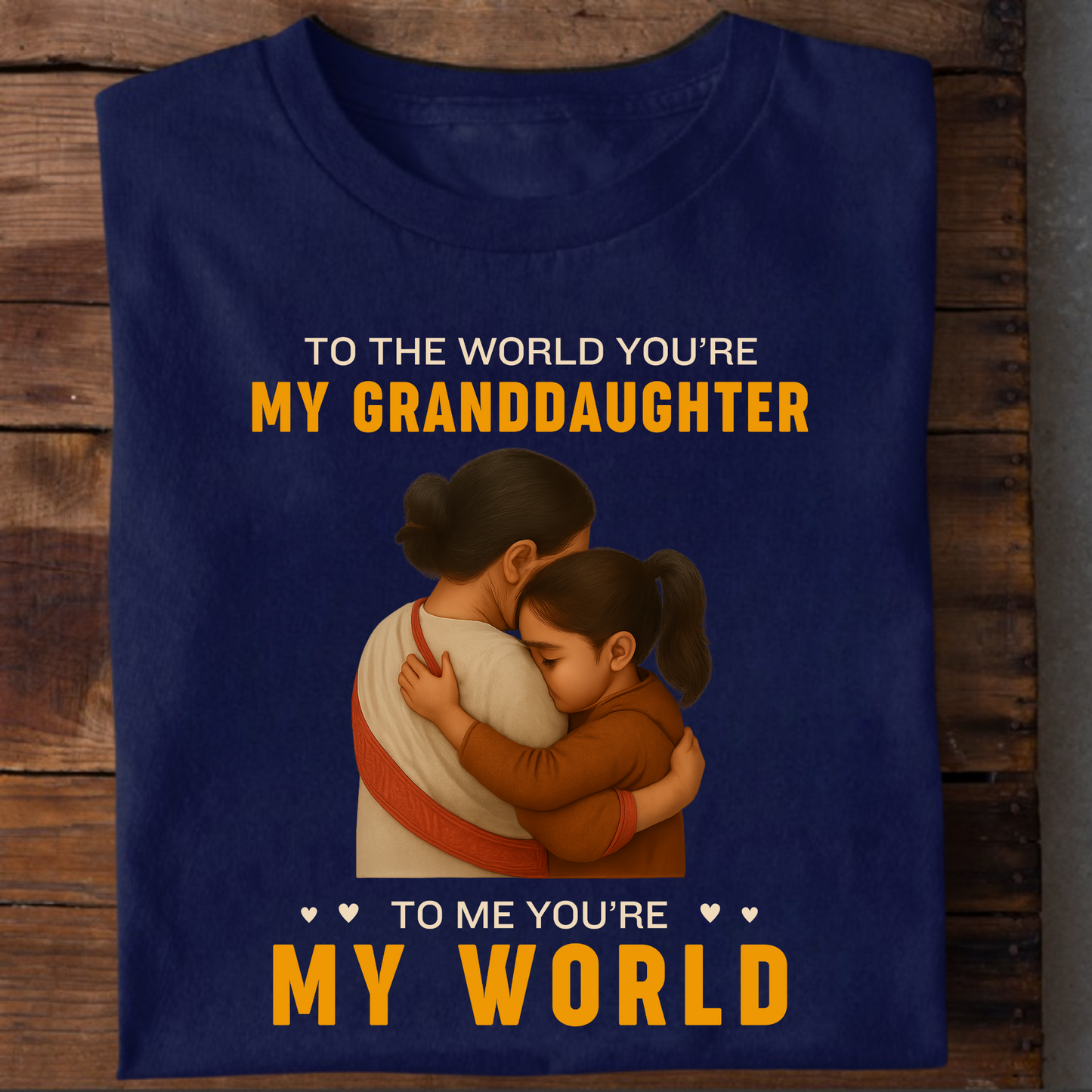 GRANDMOTHER- TO THE WORLD YOU'RE MY GRANDDAUGHTER, TO ME YOU'RE MY WORLD CLASSIC T-SHIRT