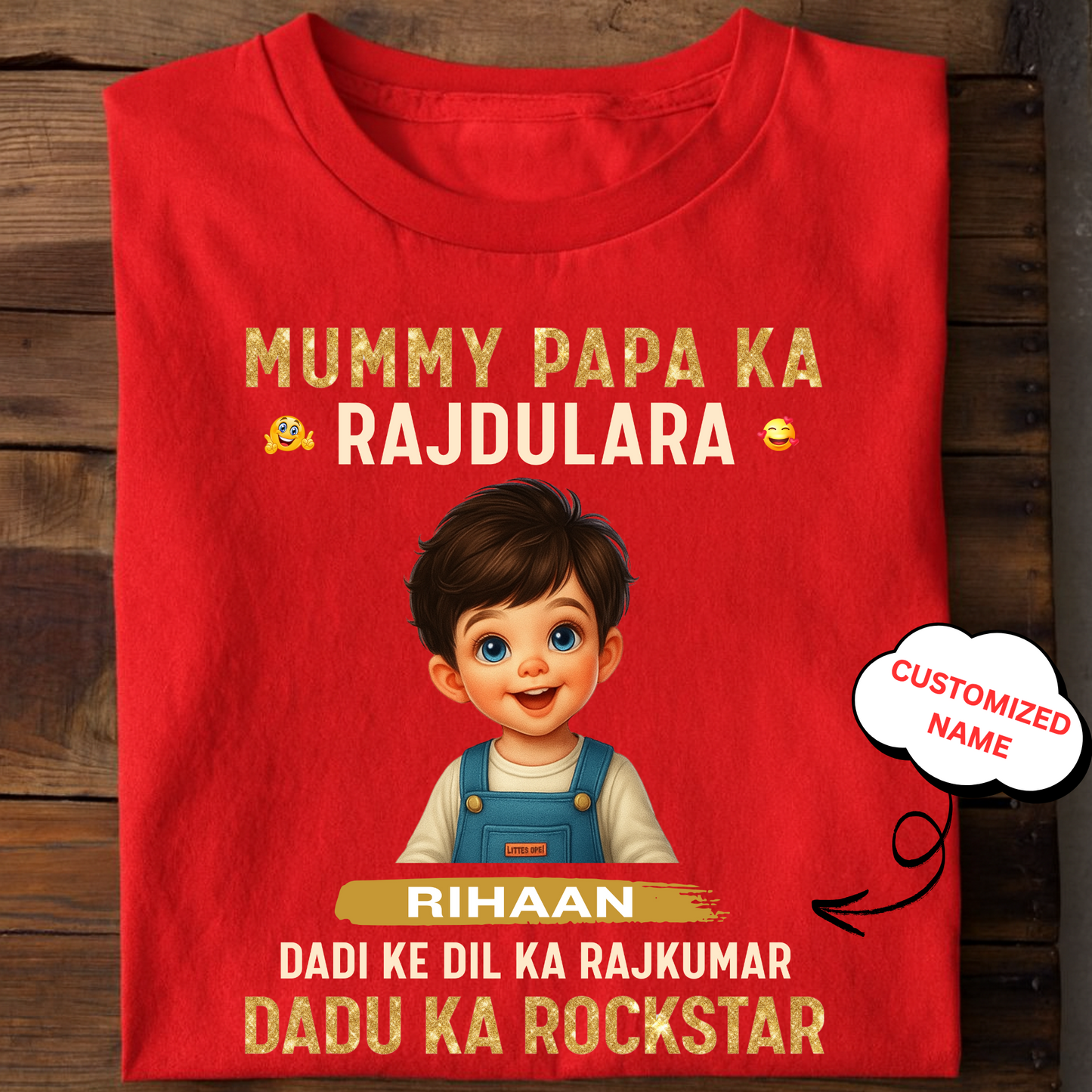 CUSTOMIZED-MUMMY PAPA KA RAJDULARA CLASSIC T-SHIRT