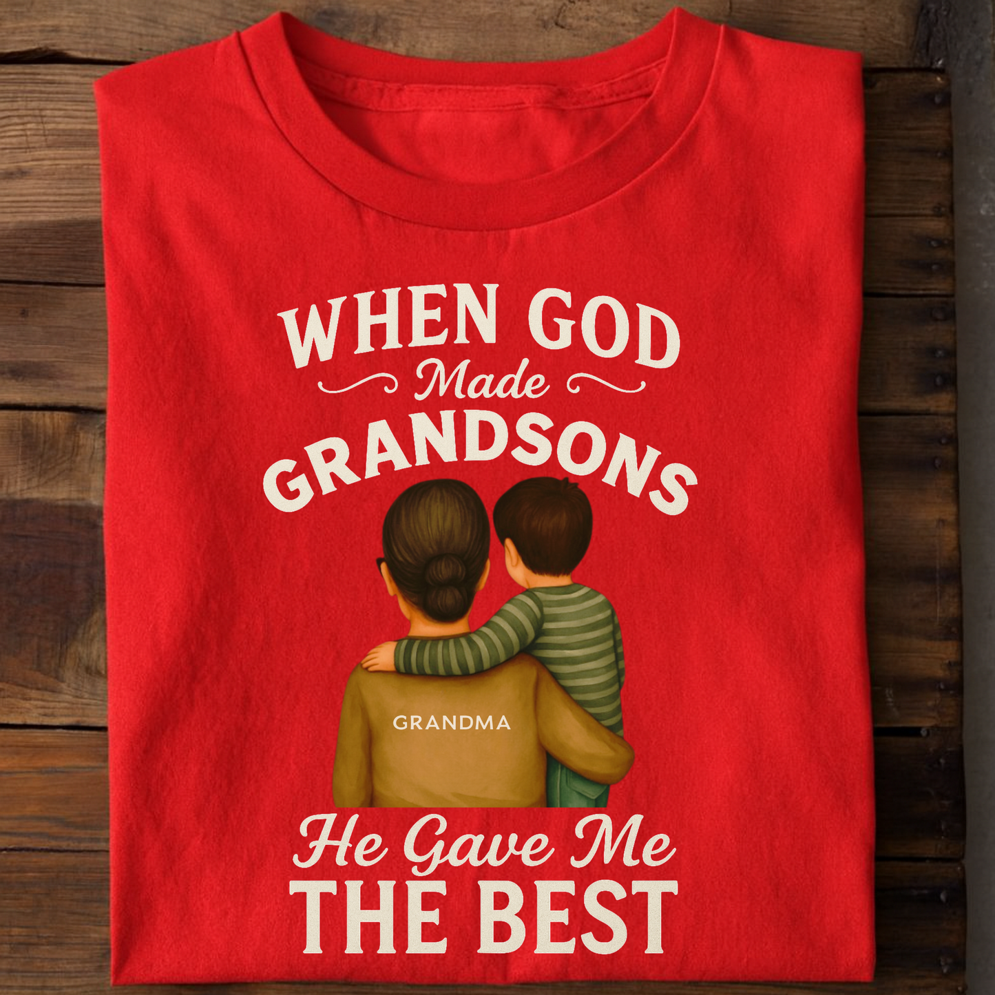 WHEN GOD MADE GRANDSONS, HE GAVE ME THE BEST CLASSIC T-SHIRT
