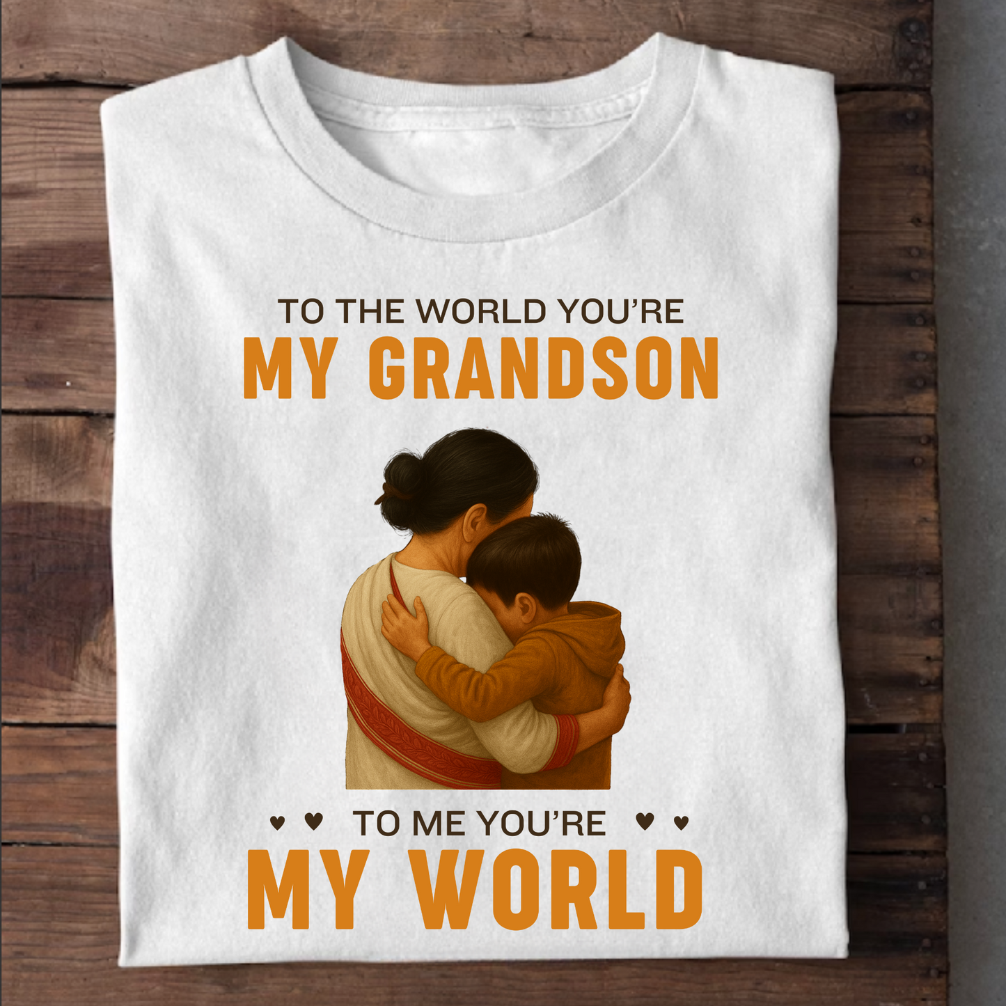GRANDMOTHER- TO THE WORLD YOU'RE MY GRANDSON, TO ME YOU'RE MY WORLD CLASSIC T-SHIRT