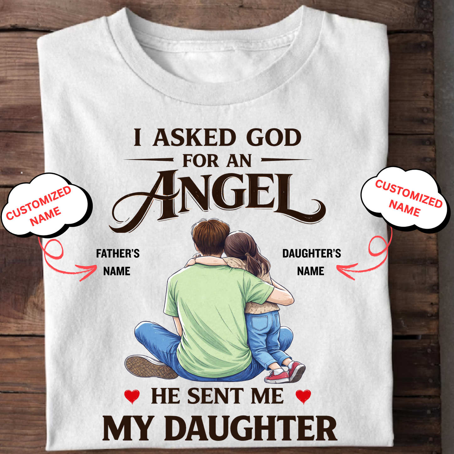 CUSTOMIZED-MY ANGEL, MY DAUGHTER (FATHER & DAUGHTER) CLASSIC T-SHIRT