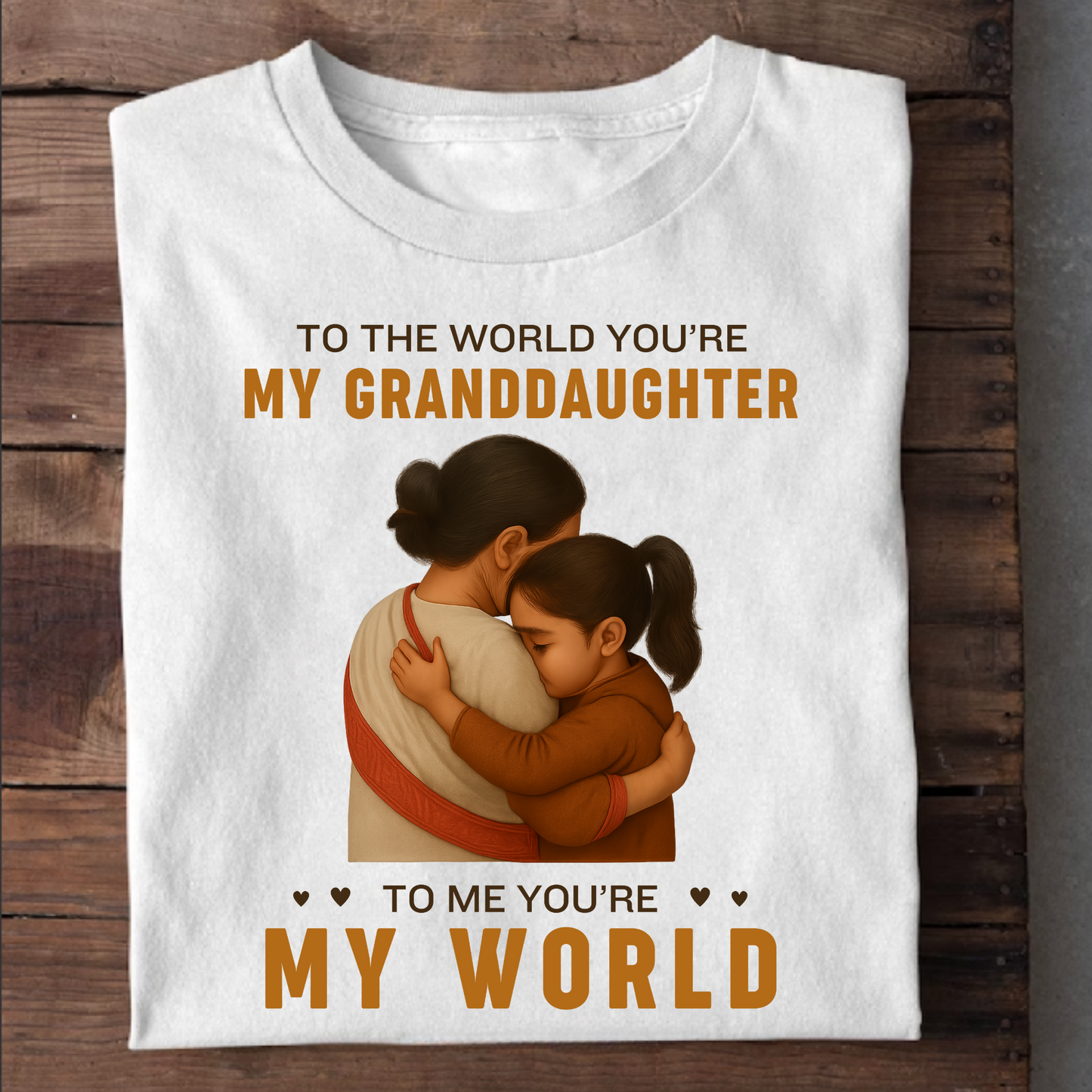 GRANDMOTHER- TO THE WORLD YOU'RE MY GRANDDAUGHTER, TO ME YOU'RE MY WORLD CLASSIC T-SHIRT